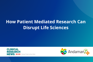How Patient Mediated Research Can Disrupt Life Sciences